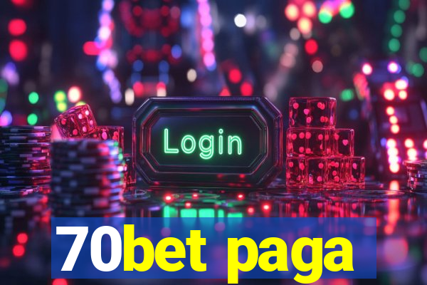 70bet paga